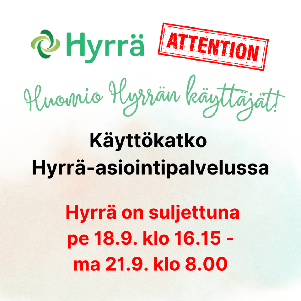 Graafisessa kuvassa kerrotaan Hyrrän käyttökatkosta, joka alkaa pe 18.9. klo 16.15 ja päättyy viimeistään ma 21.9. klo 8.00